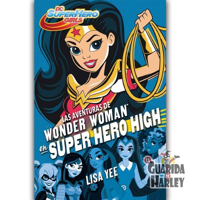Super Hero Girls 1 Las Aventuras de Wonder Woman