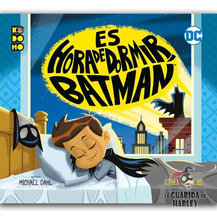 KODOMO / BATMAN / ESPECIALES AUTOCONCLUSIVOS Es hora de dormir, Batman ES HORA DE DORMIR, BATMAN
