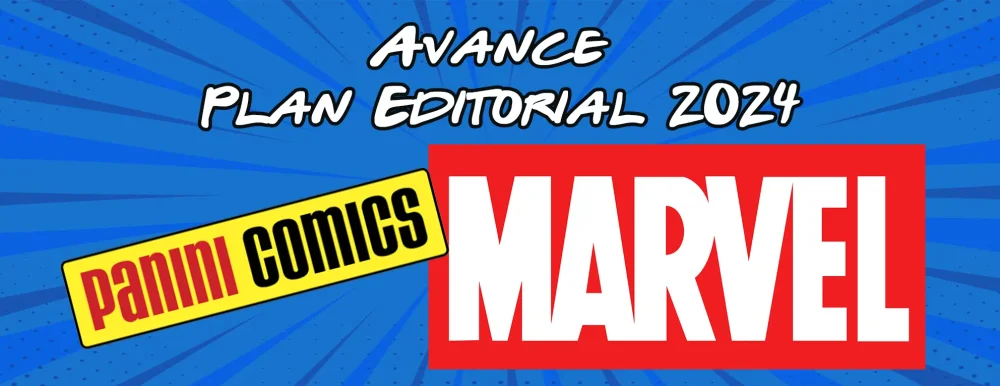 Avance PLAN EDITORIAL MARVEL 2024 Panini Cómics España