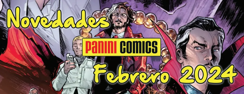 Novedades de Panini Cómics Febrero de 2024