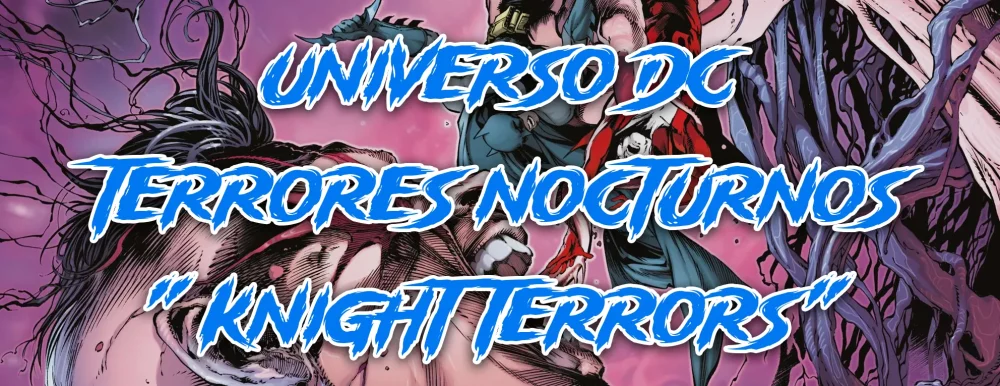 unioverso DC terrores nocturnos Knight Terrors