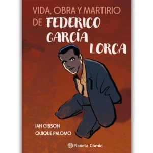 Portada Cómic vida, obra y martirio de federico garcía lorca